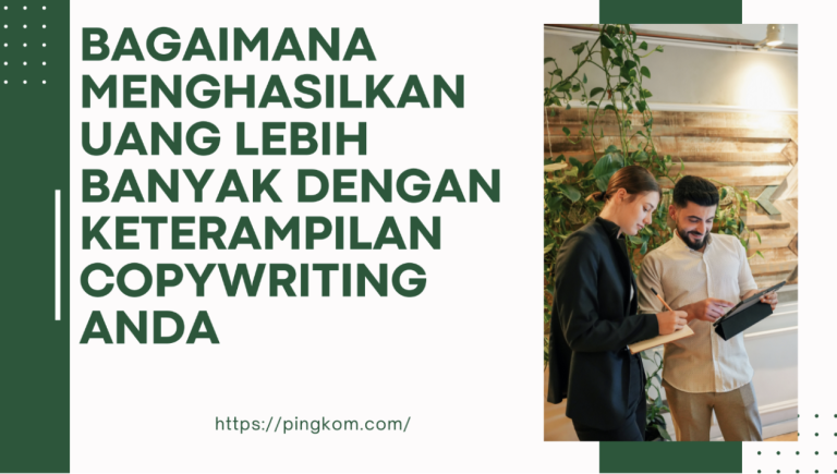 Cara Menghasilkan Uang Melalui Keterampilan Copywriting